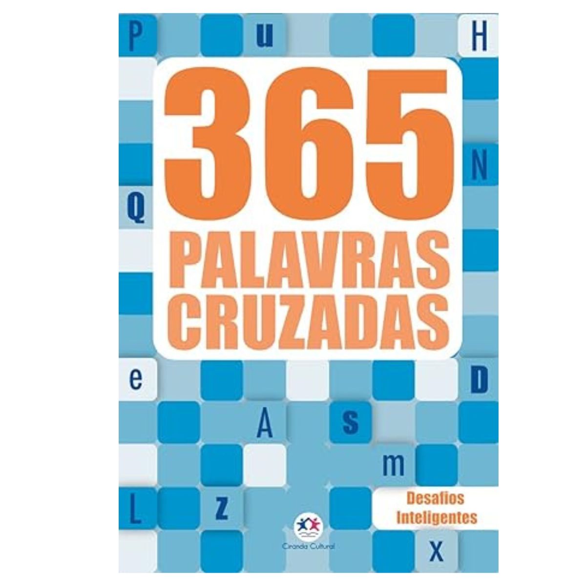 Livro Passatempo 365 Palavras Cruzadas / Desafios Inteligentes Vol.1 - Ciranda Cultural Livro Passatempo 365 Palavras Cruzadas / Desafios Inteligentes Vol.1 - Ciranda Cultural
